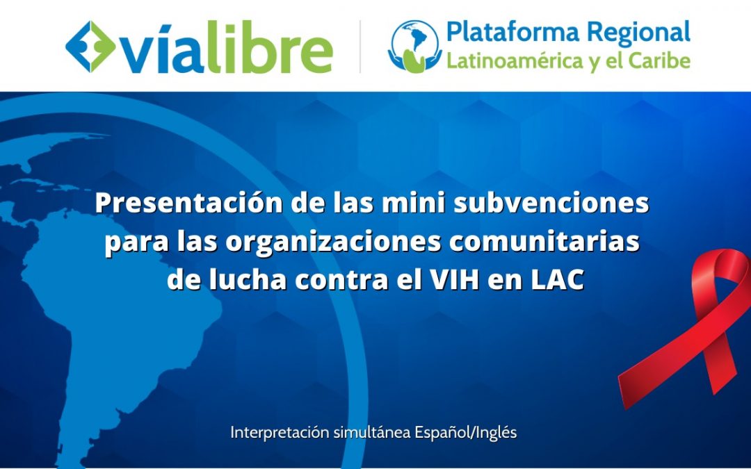 Webinar: Presentación de las mini-subvenciones para las organizaciones comunitarias de lucha contra el VIH en LAC