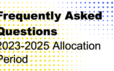 Frequently Asked Questions. 2023-2025 Allocation Period