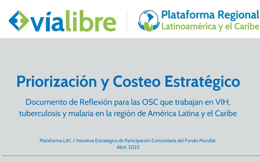 Priorización y Costeo Estratégicos – Documento de Reflexión para las OSC que trabajan en VIH, tuberculosis y malaria en la región de América Latina y el Caribe